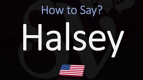 how to pronounce halsey